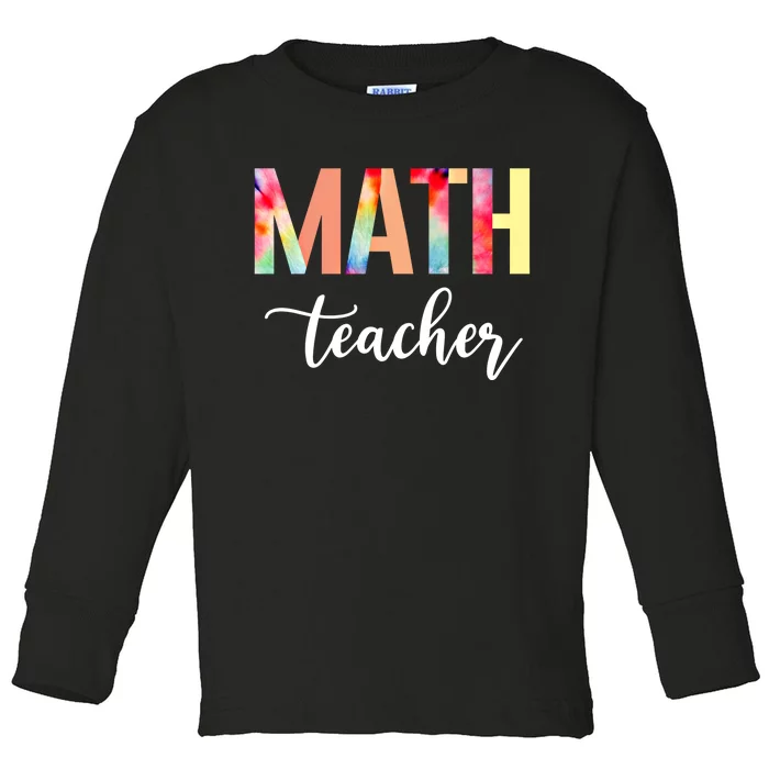 Math Teacher Cute Tie Dye Funny First Day Back To School Great Gift Toddler Long Sleeve Shirt