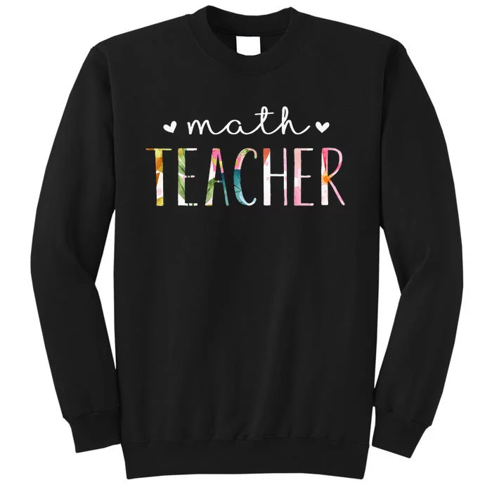 Math Teacher Cute Floral Design Tall Sweatshirt