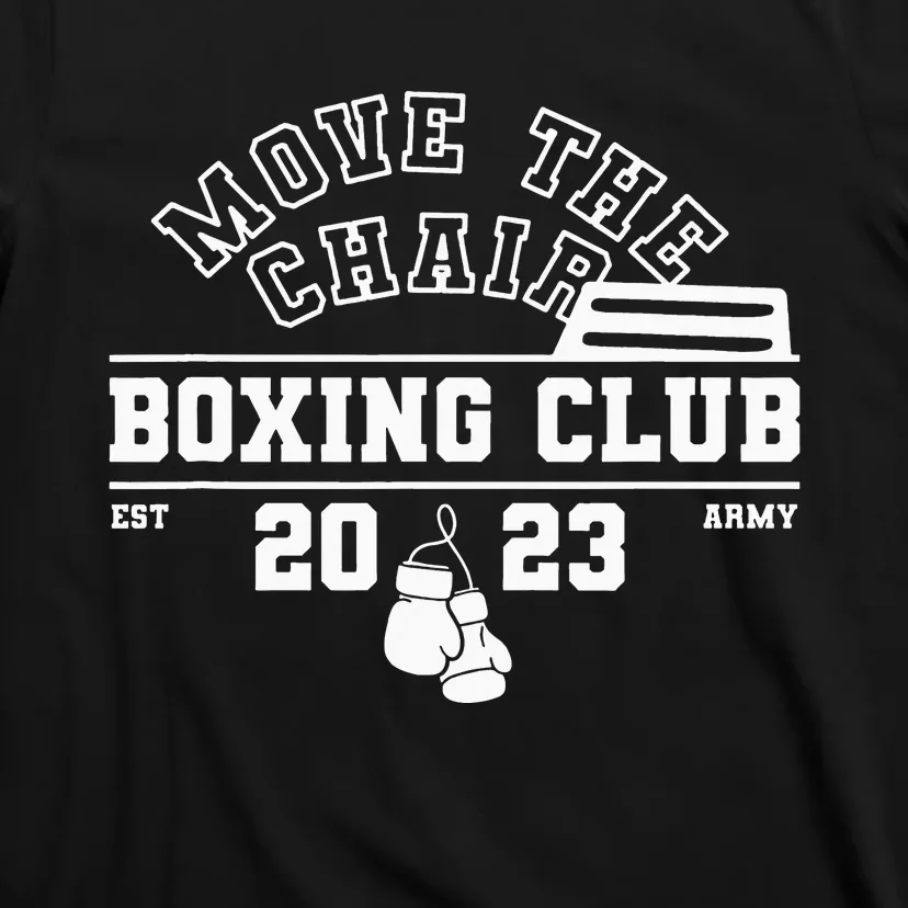 Move The Chair Boxing Club Funny K Pop Fan Joke T-Shirt