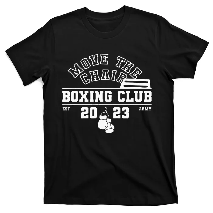 Move The Chair Boxing Club Funny K Pop Fan Joke T-Shirt