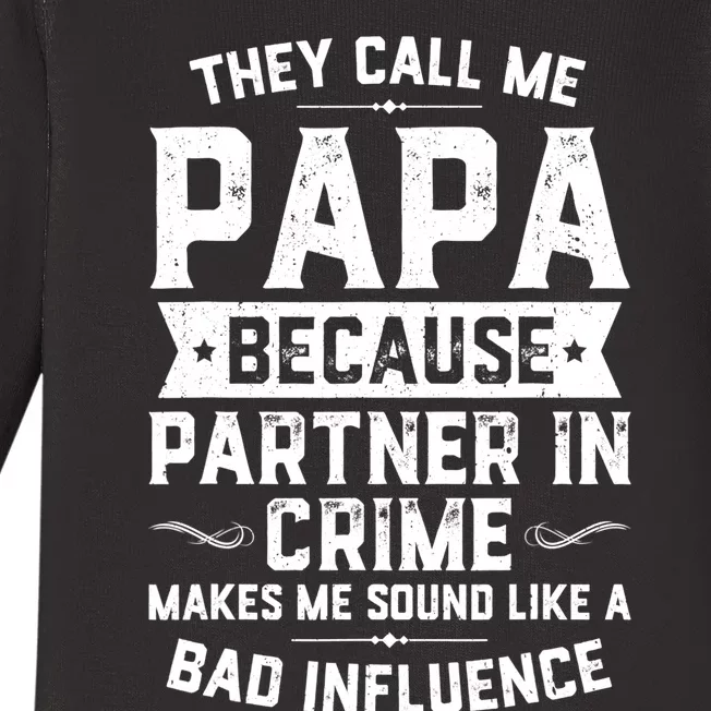 Mens They Call Me Papa Because Partner In Crime Shirt Fathers Day TShirt Baby Long Sleeve Bodysuit