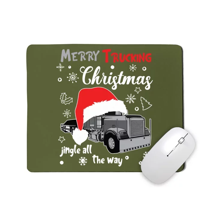 Merry Trucking Christmas Truck Driver Jingle All The Way Mousepad