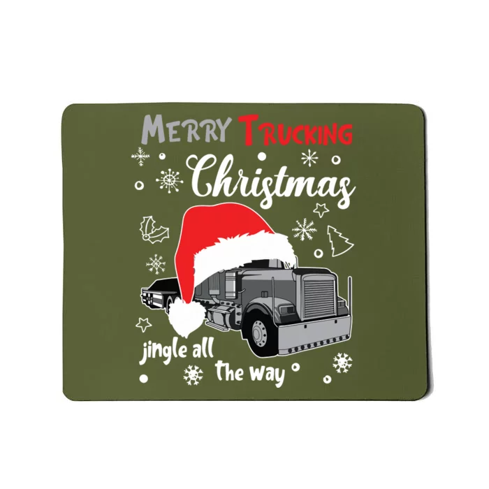 Merry Trucking Christmas Truck Driver Jingle All The Way Mousepad