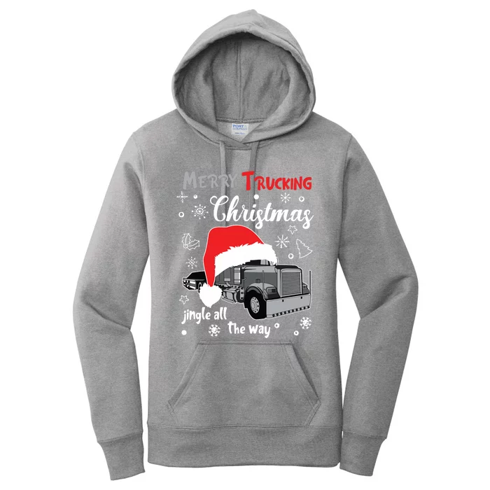 Merry Trucking Christmas Truck Driver Jingle All The Way Women's Pullover Hoodie