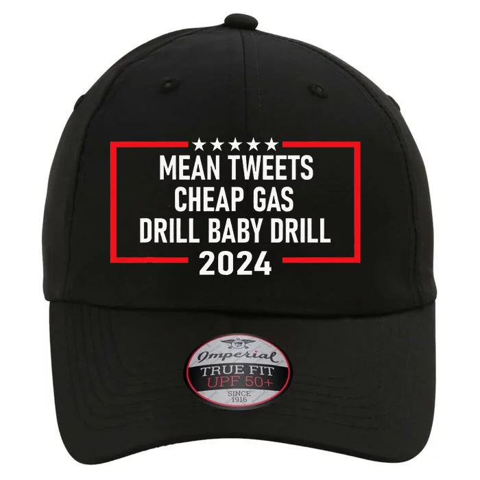 Mean Tweets Cheap Gas Drill Baby Drill 2024 The Original Performance Cap