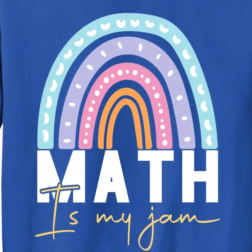 Math Teacher Cute Gift Math Is My Jam Cute Gift Sweatshirt