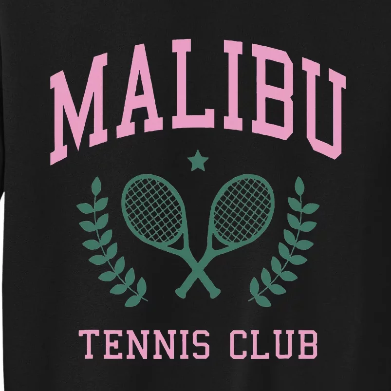 Malibu Tennis Club Fashion Design Classic Tall Sweatshirt