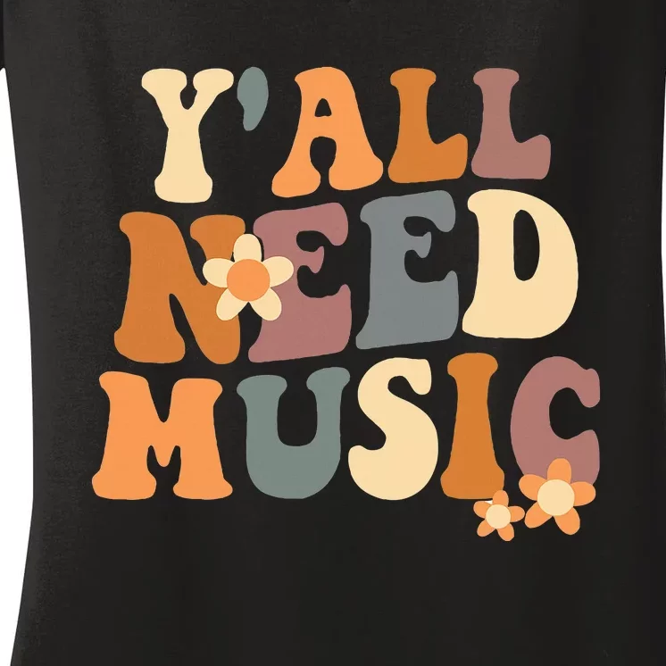 Music Teacher Cute Back To School YAll Need Music Women's V-Neck T-Shirt