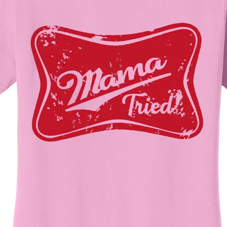 Mama Tried Country Outlaw Music Western Women's T-Shirt