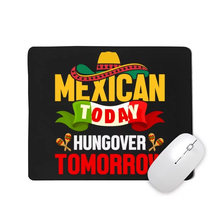 Mexican Today Cinco De Mayo T Mousepad