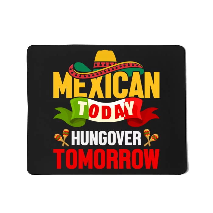 Mexican Today Cinco De Mayo T Mousepad