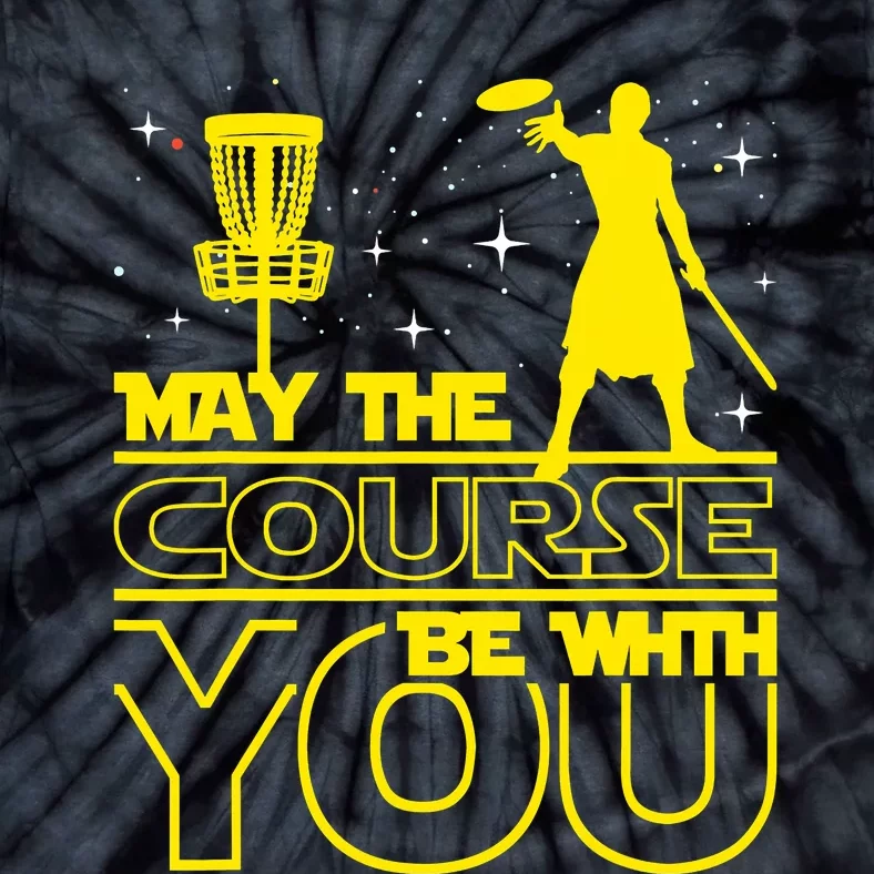 May The Course Be With You - Disc Golf Player Disc Golfer Tie-Dye T-Shirt