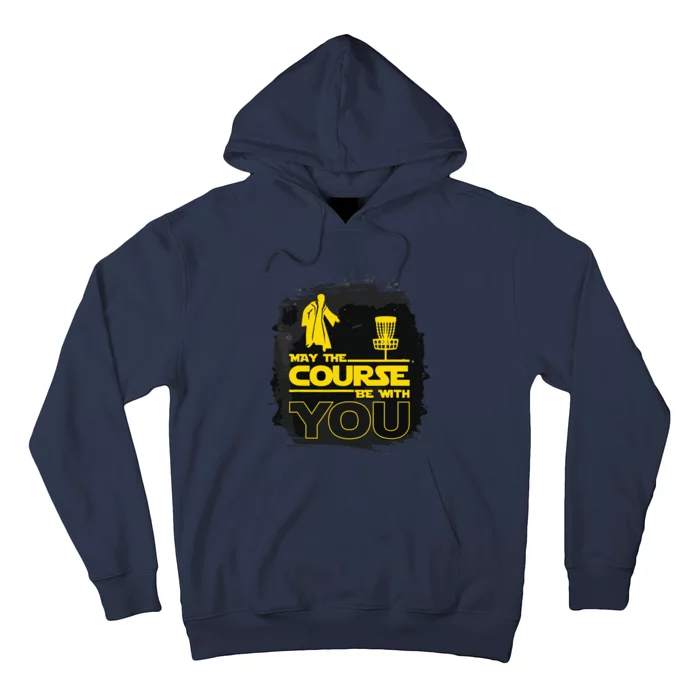 May The Course Be With You Funny Disc Golf Hoodie