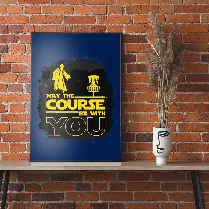 May The Course Be With You Funny Disc Golf Poster