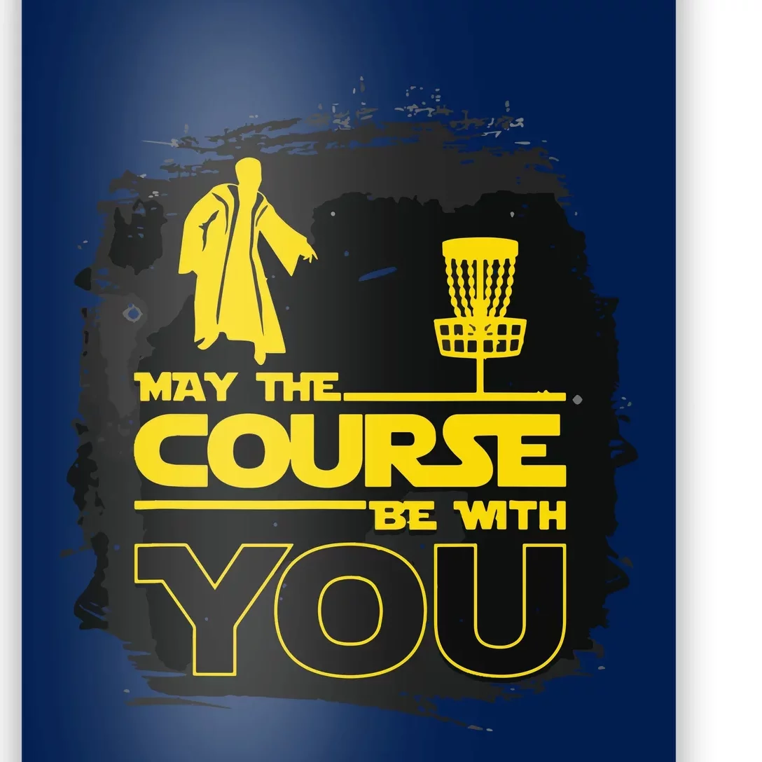 May The Course Be With You Funny Disc Golf Poster