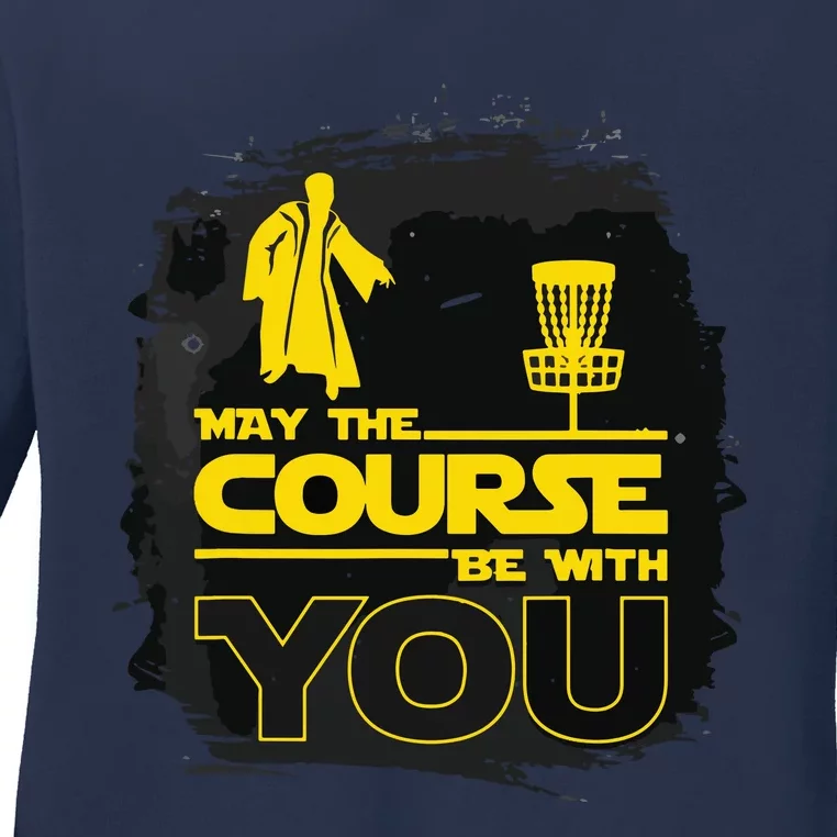 May The Course Be With You Funny Disc Golf Ladies Long Sleeve Shirt