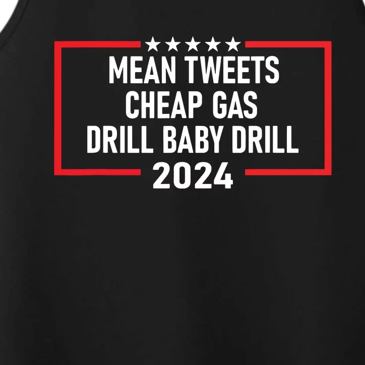 Mean Tweets Cheap Gas Drill Baby Drill 2024 (C) Trump Performance Tank