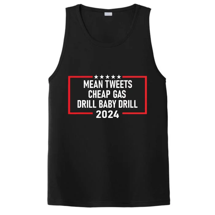 Mean Tweets Cheap Gas Drill Baby Drill 2024 (C) Trump Performance Tank