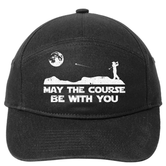 May The Course Be With You Golf Player Cool Golfing Golfer 7-Panel Snapback Hat