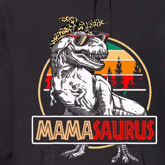 Mamasaurus Trex Dinosaur Mama Gifts For Mom Mothers Day Premium Hoodie