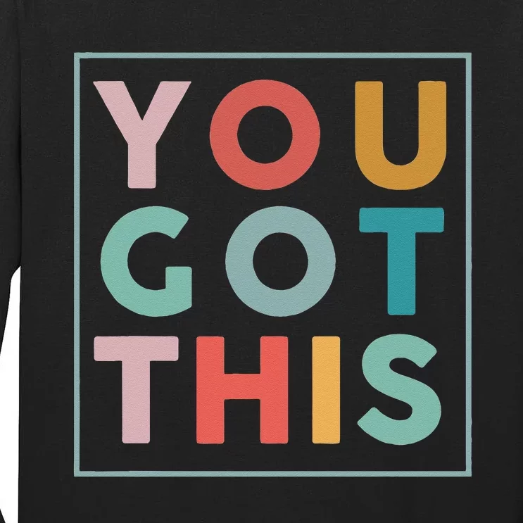 Motivational Testing Day For Teacher You Got This Tall Long Sleeve T-Shirt