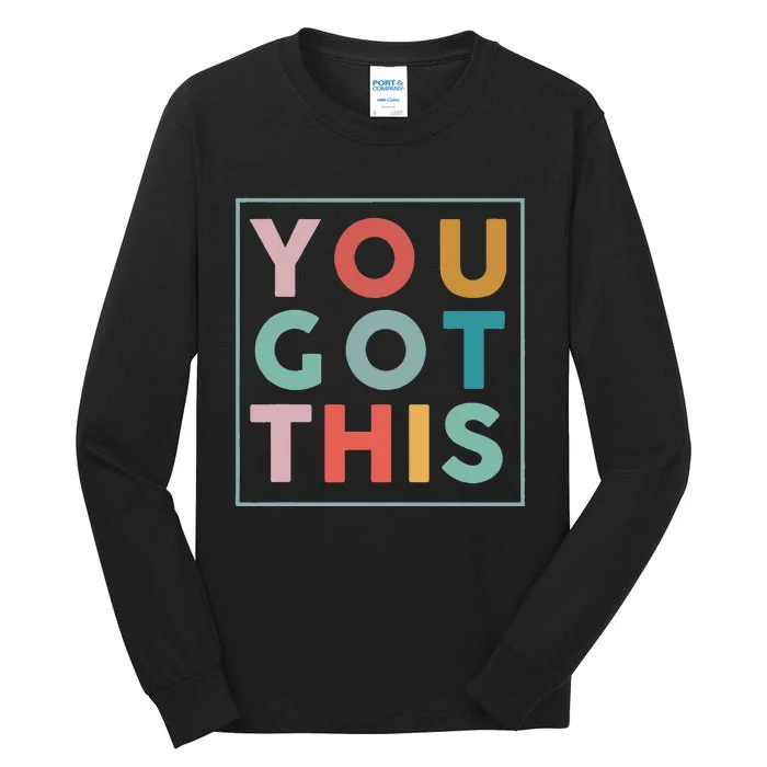 Motivational Testing Day For Teacher You Got This Tall Long Sleeve T-Shirt