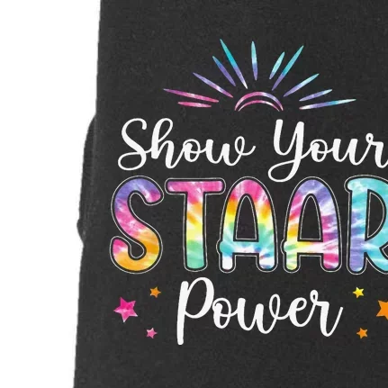 Motivational Testing Day Teacher Show Your STAAR Power Doggie 3-End Fleece Hoodie