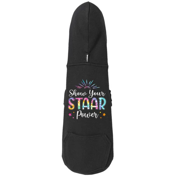 Motivational Testing Day Teacher Show Your STAAR Power Doggie 3-End Fleece Hoodie