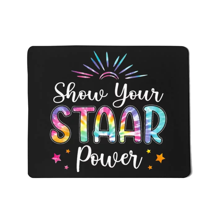 Motivational Testing Day Teacher Show Your STAAR Power Mousepad