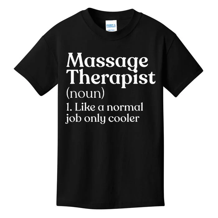 Massage Therapist Definition Massage Therapy Kids T-Shirt