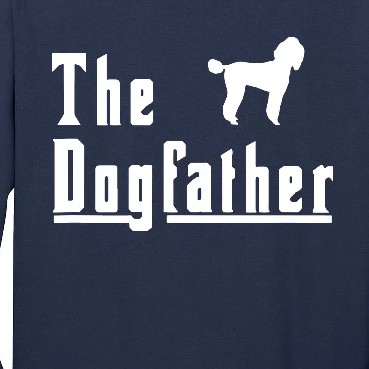 Men The Dogfather Poodle Dog T Christmas Gift Tall Long Sleeve T-Shirt