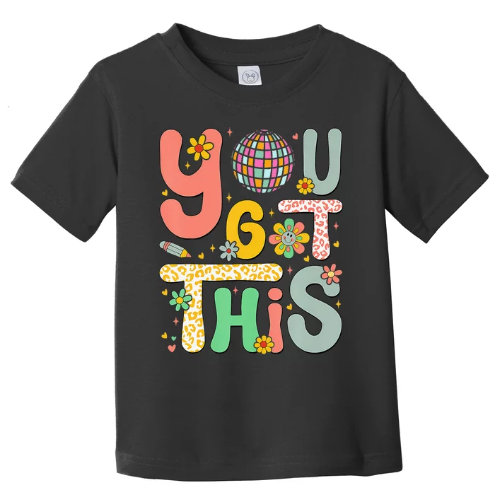 Motivational Testing Day Teacher Student Toddler T-Shirt