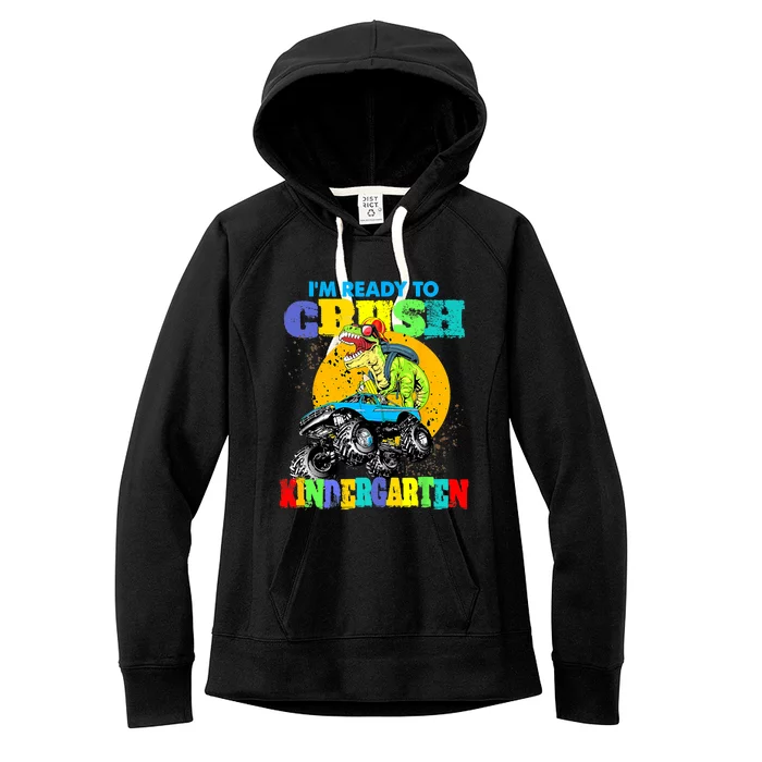 Monster Truck Dinosaur Im Ready To Crush Kindergarten Women's Fleece Hoodie