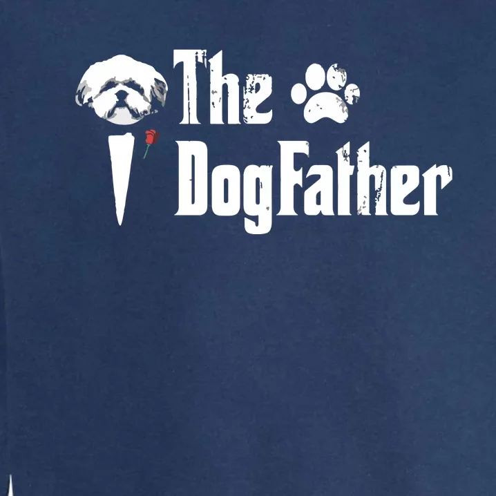 Men The Dogfather Shih Tzu Dog Dad Fathers Day Gift Garment-Dyed Sweatshirt