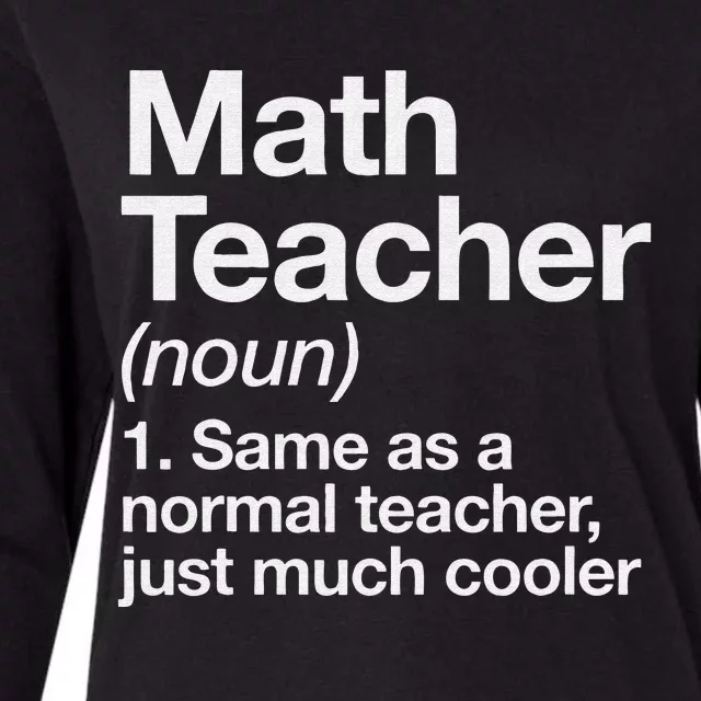 Math Teacher Definition Funny Back To School First Day Womens Cotton Relaxed Long Sleeve T-Shirt