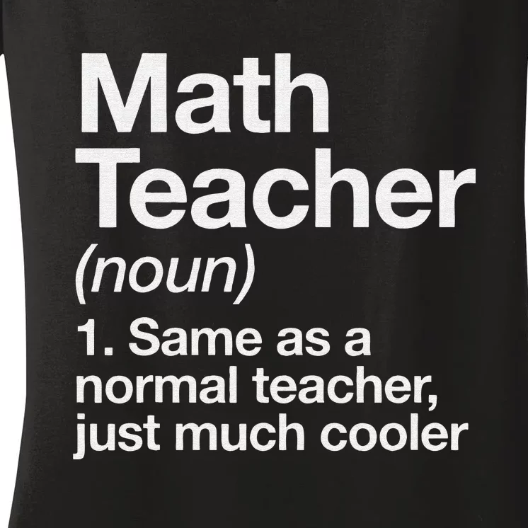 Math Teacher Definition Funny Back To School First Day Women's V-Neck T-Shirt