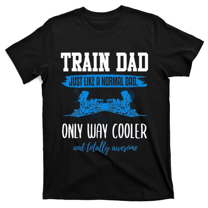 Model Train Dad Funny Father Model Railroad T-Shirt