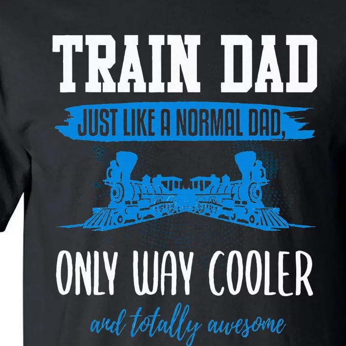 Model Train Dad Funny Father Model Railroad Tall T-Shirt