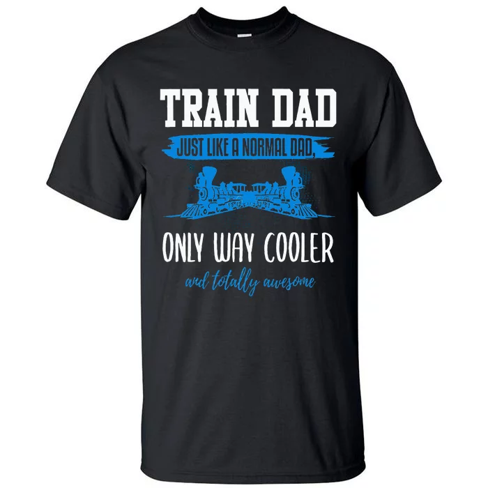 Model Train Dad Funny Father Model Railroad Tall T-Shirt