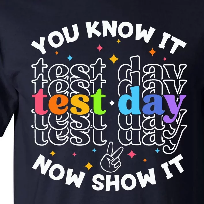 Motivational Test Day Testing Day Teacher Student Test Day Tall T-Shirt