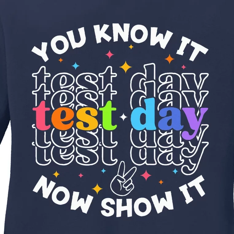 Motivational Test Day Testing Day Teacher Student Test Day Ladies Long Sleeve Shirt