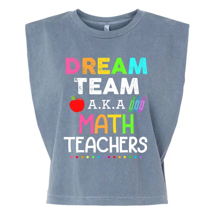 Math Teachers Dream Team Aka Math Teachers Back To School Garment-Dyed Women's Muscle Tee