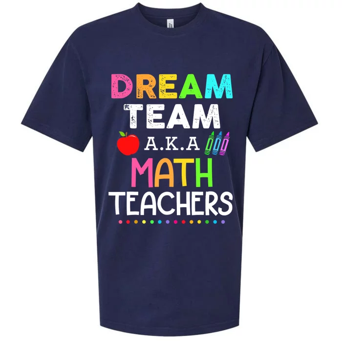 Math Teachers Dream Team Aka Math Teachers Back To School Sueded Cloud Jersey T-Shirt