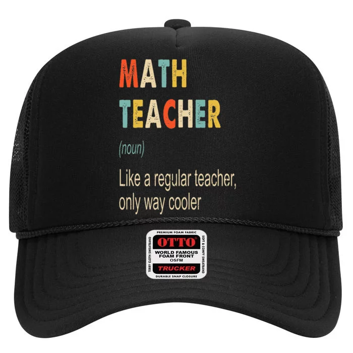 Math Teacher Definition Funny Teaching School Teacher High Crown Mesh Trucker Hat