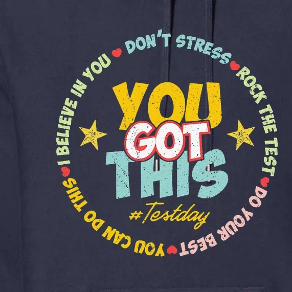 Motivational Testing Day Design Teacher Student You Got This Premium Hoodie