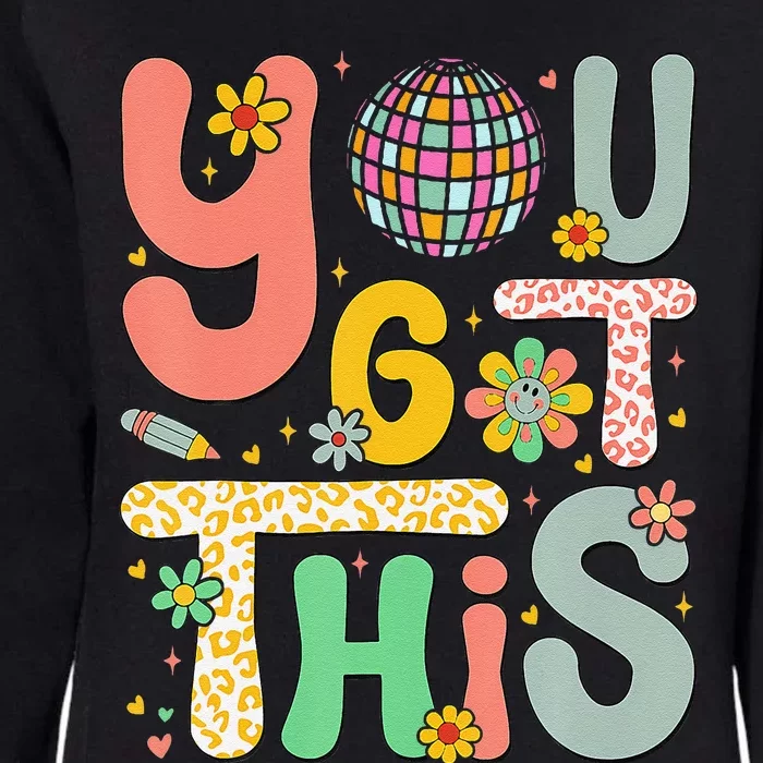 Motivational Testing Day Teacher Student You Got This Womens California Wash Sweatshirt