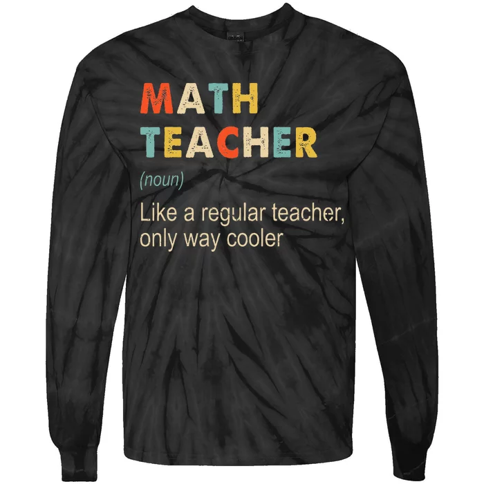 Math Teacher Definition Funny Teaching School Tie-Dye Long Sleeve Shirt