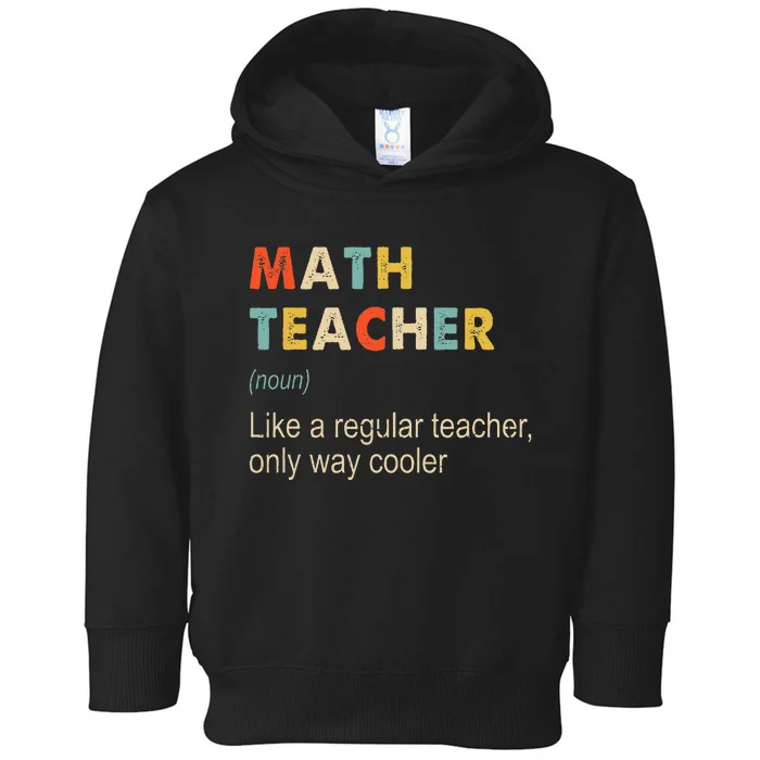 Math Teacher Definition Funny Teaching School Toddler Hoodie