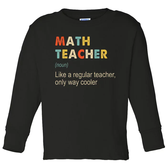 Math Teacher Definition Funny Teaching School Toddler Long Sleeve Shirt