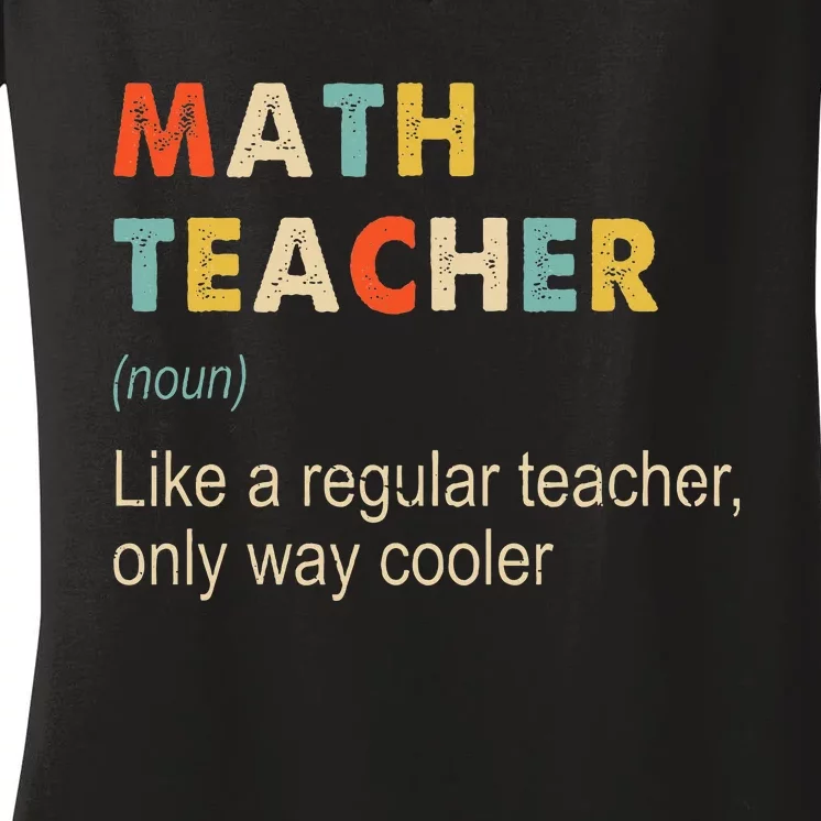 Math Teacher Definition Funny Teaching School Women's V-Neck T-Shirt